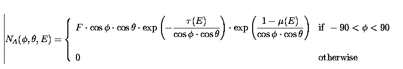 \begin{displaymath}
N_A (\phi,\theta,E) = \left\{ \begin{array}
{ll}
 F \cdot \c...
 ... < \phi < 90 \\  & \\  0 & {\rm otherwise}
 \end{array} \right.\end{displaymath}